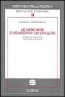 Pasquale Guaragnella - Le maschere di Democrito e di Eraclito. Scritture e malinconie tra Cinque e Seicento