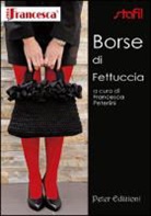 Francesca Peterlini - Borse di fettuccia