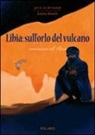 Emilio Borelli - Libia: sull'orlo del vulcano. Conversazioni sull'Africa