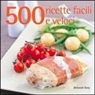 Deborah Gray - 500 ricette facili e veloci