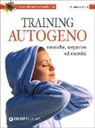 Elisabetta Maùti - Training autogeno. Tecniche, sequenze ed esercizi