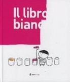 Silvia Borando, Lorenzo Clerici, Elisabetta Pica - Il libro bianco