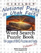 Lowry Global Media Llc, Maria Schumacher - Circle It, National Parks in Utah Facts, Word Search, Puzzle Book