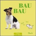 MACK - Bau bau