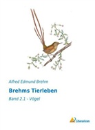 Alfred E. Brehm, Alfred Edmund Brehm - Brehms Tierleben