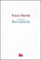 Franz Werfel - Il canto di Bernadette