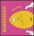 Talus Taylor, Annette Tison - Barbapapà. Le uova