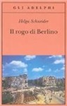 Helga Schneider - Il rogo di Berlino
