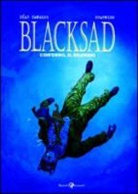 Juan Díaz Canales, Juanjo Guarnido - L'inferno, il silenzio. Blacksad