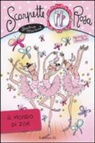 Beatrice Masini, S. Not - Il mondo di Zoe. Scarpette rosa