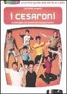 Carmine Treanni, A. Bottero - I Cesaroni. La famiglia più amata dai telespettatori