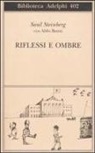 Aldo Buzzi, Saul Steinberg - Riflessi e ombre