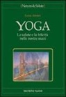 Lucia Almini - Yoga. La salute e la felicità nelle nostre mani