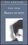 Rubén Gallego, C. Zonghetti - Bianco su nero