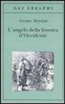 Gustav Meyrink - L'angelo della finestra d'Occidente