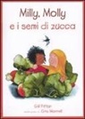 Cris Morrell, Gill Pittar - Milly, Molly e i semi di zucca