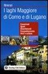 I laghi Maggiore di Como e di Lugano
