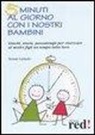 Nessia Laniado, Gianfilippo Pietra - 5 minuti al giorno con i nostri bambini