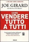 Stanley H. Brown, Joe Girard - Come vendere tutto a tutti