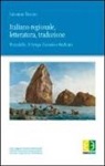 Salvatore C. Trovato - Italiano regionale, letteratura, traduzione. Pirandello, D'Arrigo, Consolo, Occhiato