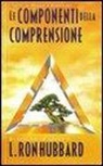L. Ron Hubbard - Le componenti della comprensione