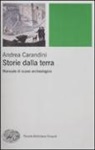Andrea Carandini - Storie della terra. Manuale di scavo archeologico