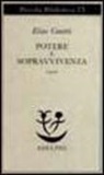 Elias Canetti, F. Jesi - Potere e sopravvivenza. Saggi