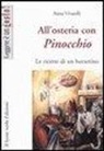 Anna Vivarelli, C. Restelli - All'osteria con Pinocchio. Le ricette di un burattino