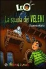 Francesco Costa, M. Rubino - Leo. La scuola dei veleni dai saraceni
