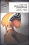 Andrea Frova - Armonia celeste e dodecafonia. Musica e scienza attraverso i secoli