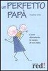 Stephen Giles - Un perfetto papà