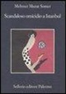 Mehmet M. Somer, Mehmet Murat Somer - Scandaloso omicidio a Istanbul