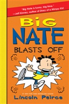 Lincoln Peirce, Lincoln Peirce - Big Nate Blasts Off