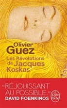 Olivier Guez, Guez-o - Les révolutions de Jacques Koskas