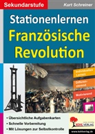 Kurt Schreiner - Kohls Stationenlernen Französische Revolution