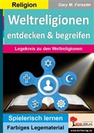 Gary M Forester, Gary M. Forester - Weltreligionen entdecken und begreifen