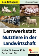 Birgit Brandenburg, Susanne Deluge - Lernwerkstatt Nutztiere in der Landwirtschaft