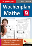Hans-J Schmidt, Hans-J. Schmidt - Wochenplan Mathe, 9. Schuljahr