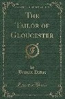Beatrix Potter - The Tailor of Gloucester (Classic Reprint)