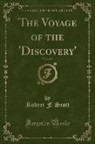 Robert F. Scott - The Voyage of the 'Discovery', Vol. 2 of 2 (Classic Reprint)