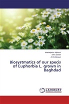 Abedaljasi Aljibouri, Abedaljasim Aljibouri, Al Al-Musawi, Ali Al-Musawi, Silv Zokian, Silva Zokian - Biosystmatics of our specis of Euphorbia L. grown in Baghdad
