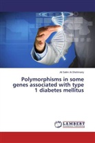 Ali Salim Al-Shehmany - Polymorphisms in some genes associated with type 1 diabetes mellitus