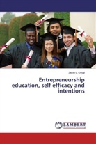 Jacob L Oyugi, Jacob L. Oyugi - Entrepreneurship education, self efficacy and intentions
