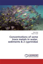 Afra Abid, Afrah Abid, Basim Yousif - Concentrations of some trace metals in water, sediments & 2 cyprinidae