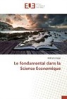 Fatiha Regragui - Le fondamental dans la Science Economique