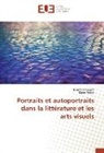 Fatim Ahnouch, Fatima Ahnouch, Rabie Robay - Portraits et autoportraits dans la littérature et les arts visuels