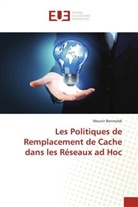 Mounir Benmalek - Les Politiques de Remplacement de Cache dans les Réseaux ad Hoc