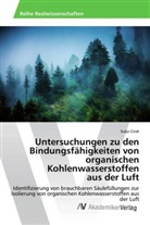 Suljo Cirak - Untersuchungen zu den Bindungsfähigkeiten von organischen Kohlenwasserstoffen aus der Luft