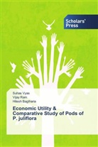 Hitesh Bagtharia, Vija Ram, Vijay Ram, Suha Vyas, Suhas Vyas - Economic Utility & Comparative Study of Pods of P. juliflora