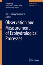 Xi Li, Xin Li, Vereecken, Vereecken, Harry Vereecken - Observation and Measurement of Ecohydrological Pro: Observation and Measurement of Ecohydrological Processes